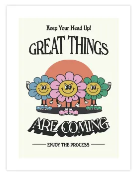 Great Things Are Coming