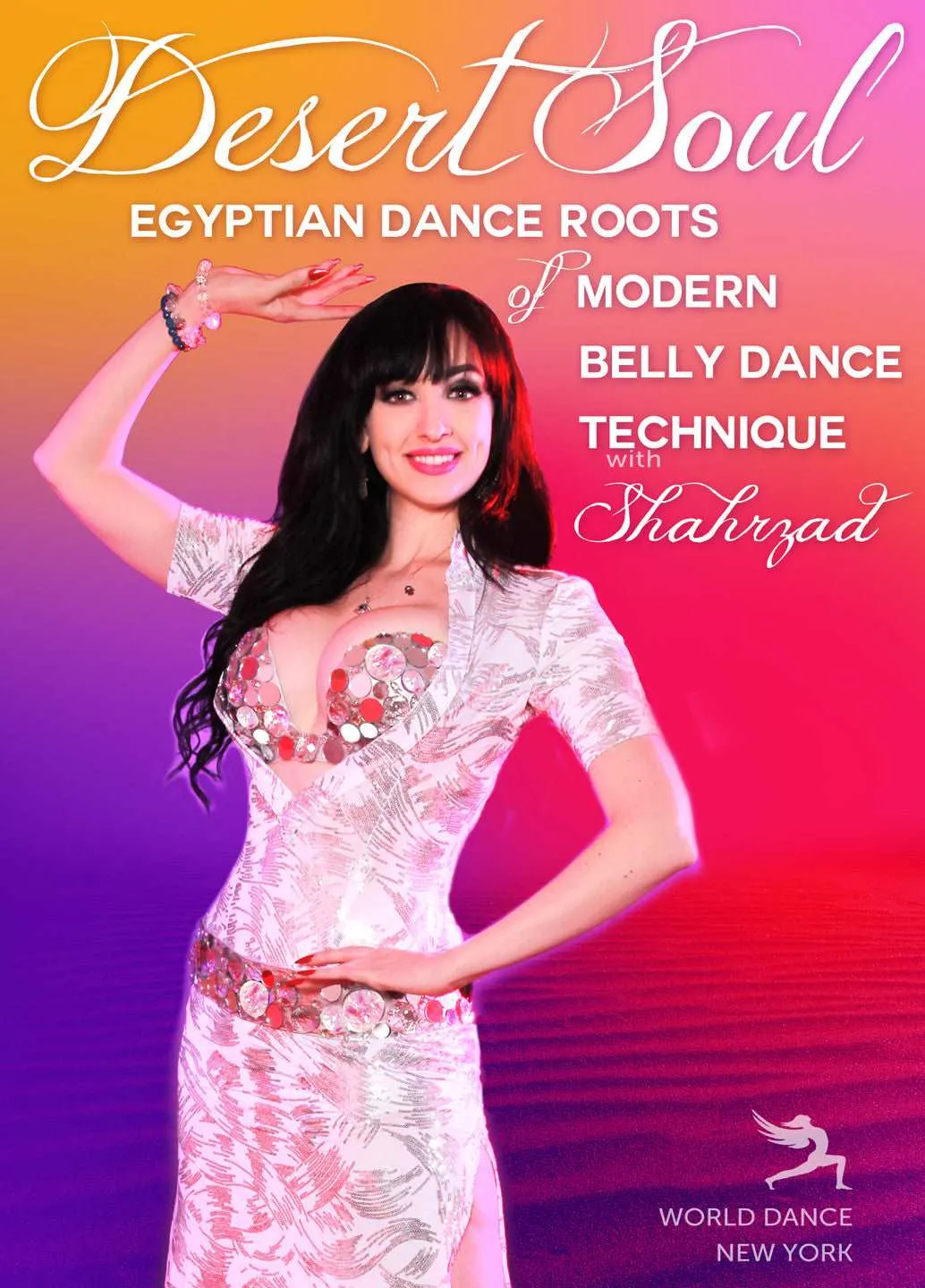 "Desert Soul - Egyptian Dance Roots of Modern Belly Dance Technique" DVD with Shahrzad